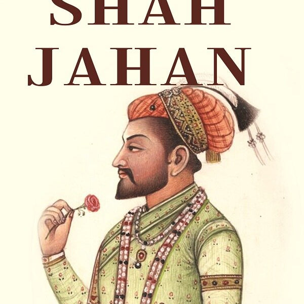 Shah Jahan - Gyan Books - Distacart