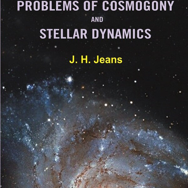 Problems of Cosmogony and Stellar Dynamics - Gyan Books - Distacart