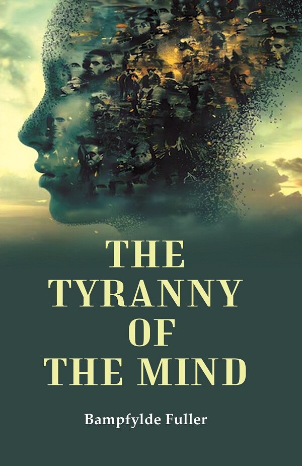The Tyranny of the Mind - Gyan Books - Distacart