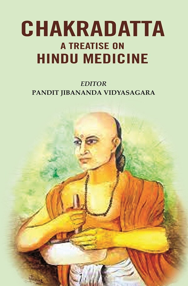 Chakradatta a Treatise on Hindu Medicine - Gyan Books