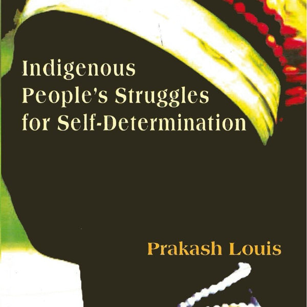 Indigenous People's Struggles For Self - Gyan Books - Distacart