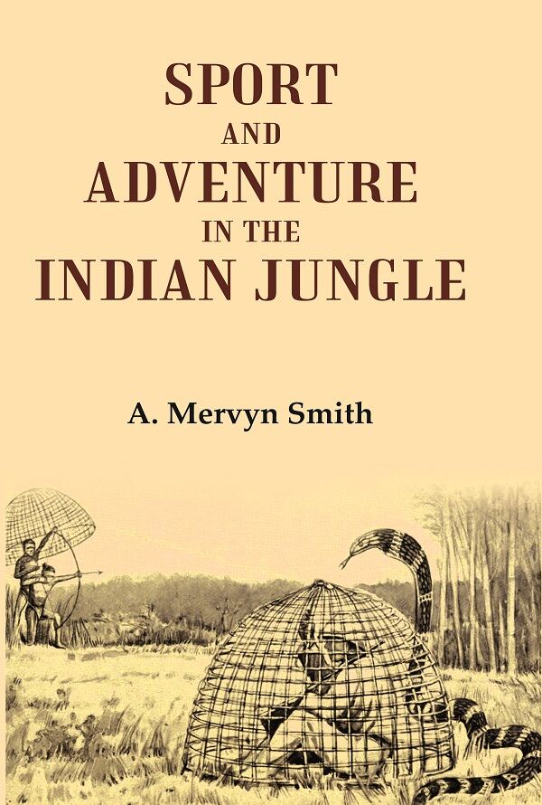 Sport and Adventure in the Indian Jungle - Gyan Books - Distacart