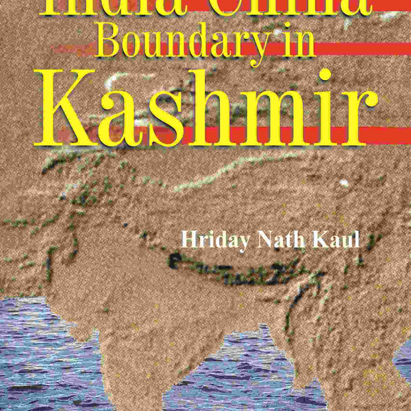 India China Boundary in Kashmir - Gyan Books - Distacart