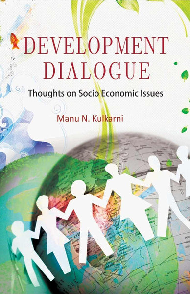 Development Dialogues: Thoughts On Socio Economic Issues - Gyan Books - Distacart