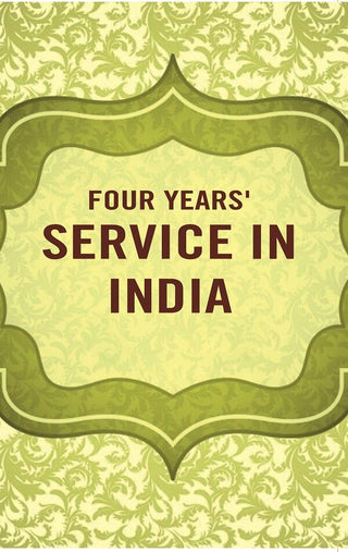 Four years' service in India - Gyan Books - Distacart