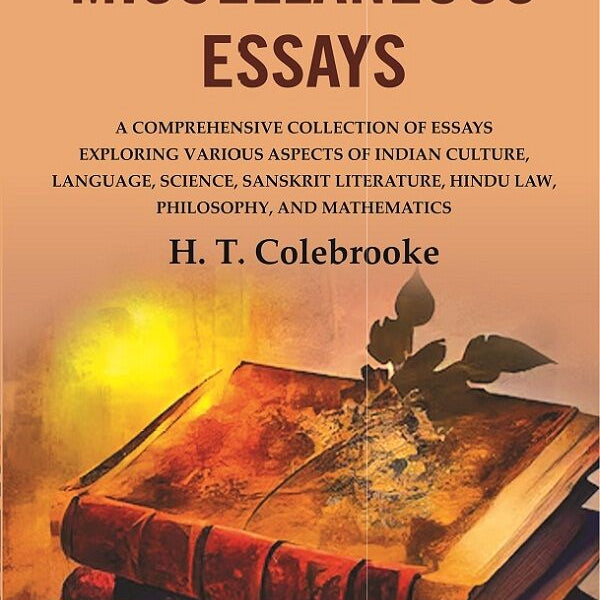 Miscellaneous Essays: A Comprehensive Collection Of Essays Exploring Various Aspects Of Indian Culture, - Gyan Books - Distacart
