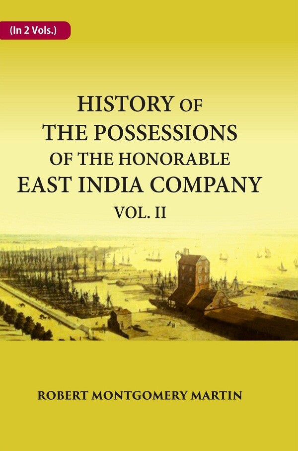 History of the Possessions of the Honorable East India Company 2nd - Gyan Books - Distacart