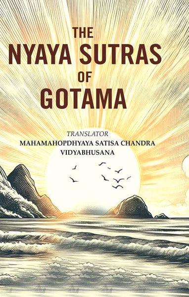 The Nyaya Sutras of Gotama - Gyan Books