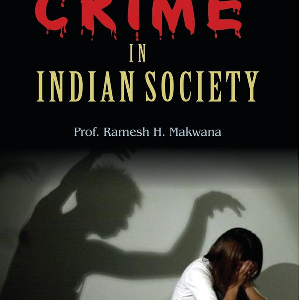 Contemporary Crime in Indian Society: Dilemma and Direction - Gyan Books - Distacart