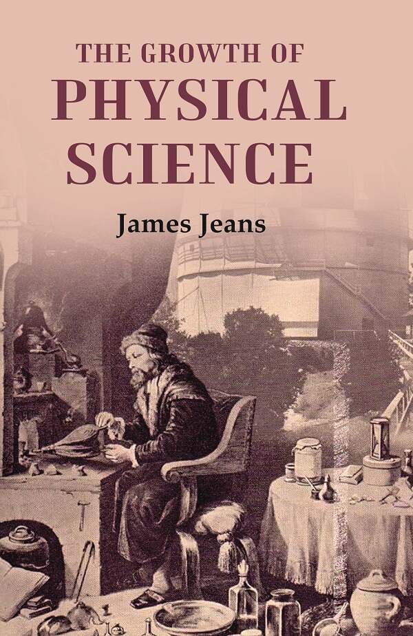 The Growth of Physical Science - Gyan Books - Distacart