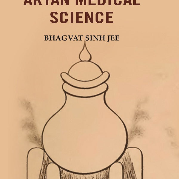 A Short History of Aryan medical science - Gyan Books - Distacart