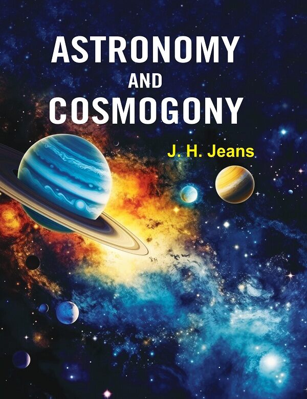 Astronomy and Cosmogony - Gyan Books - Distacart