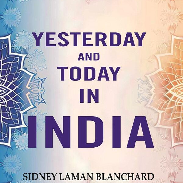 Yesterday and Today in India - Gyan Books - Distacart