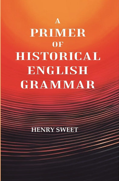 A Primer of Historical English Grammar - Gyan Books - Distacart