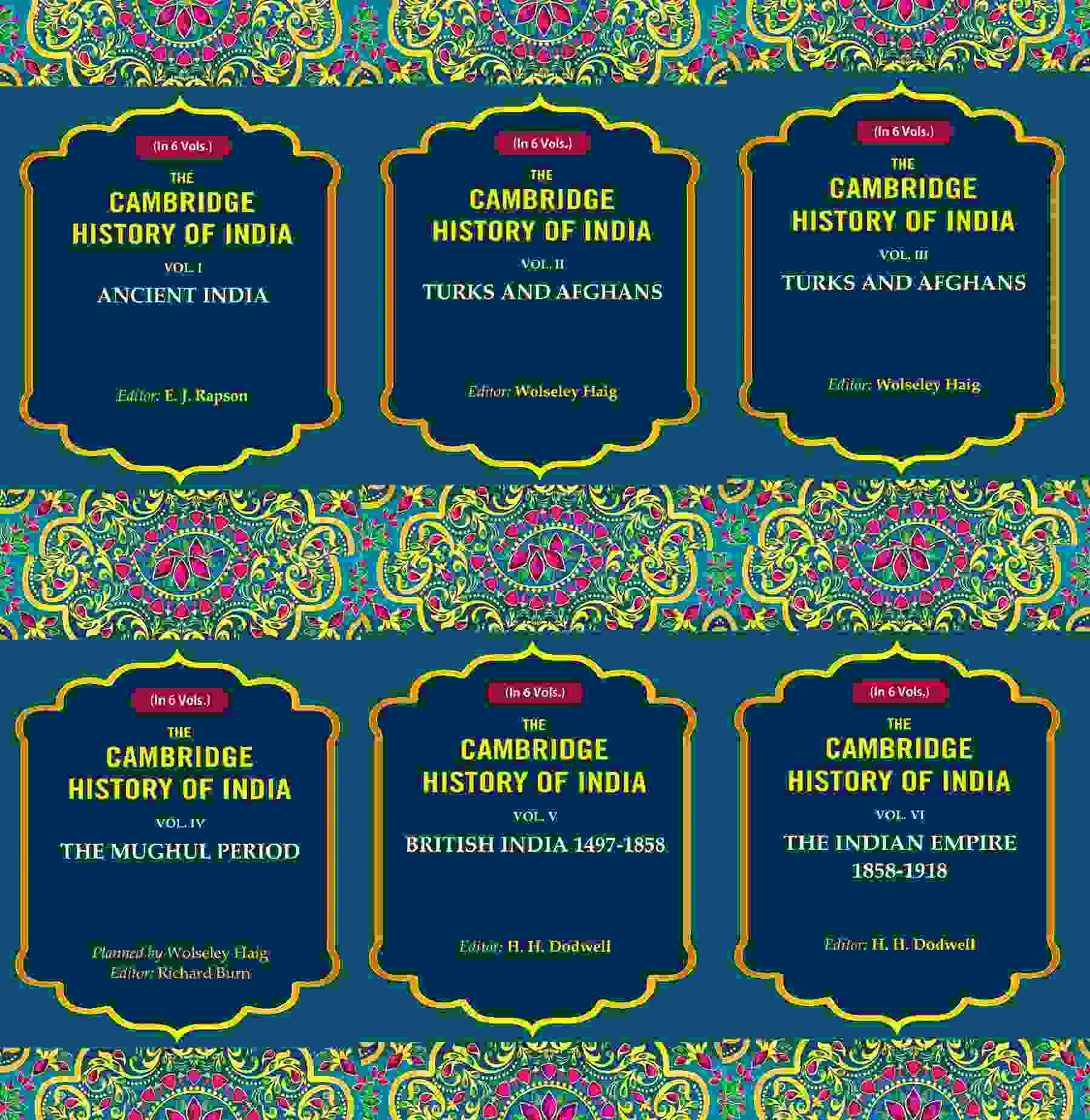 The Cambridge History Of India: Ancient India, Turks And Afghans, The Mughul 1858 1858-1918 6 Vols. Set - Gyan Books - Distacart