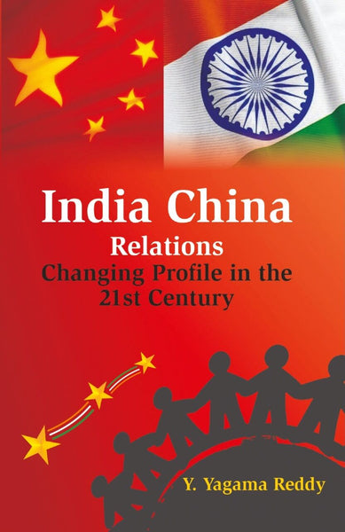 India China Relations: Changing Profile in the 21St Century - Gyan Books - Distacart