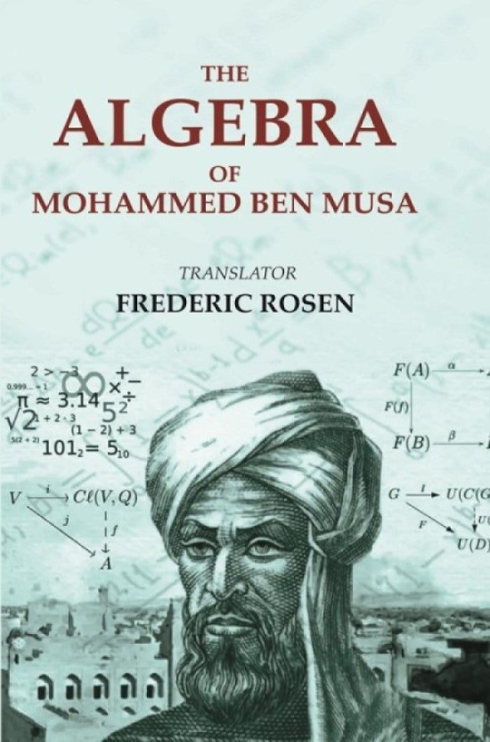 The Algebra of Mohammed Ben Musa - Gyan Books - Distacart