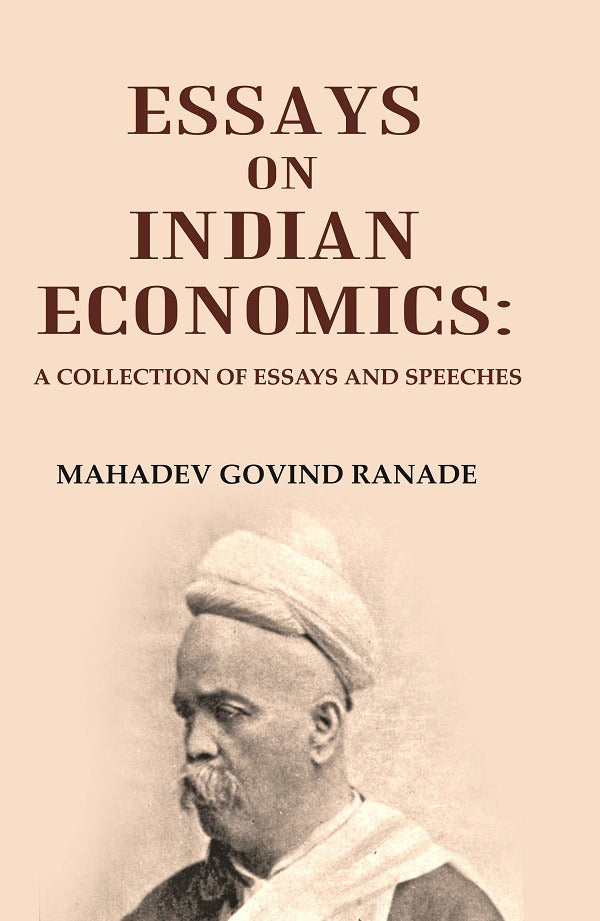 Essays on Indian Economics: A Collection of essays and speeches. - Gyan Books - Distacart