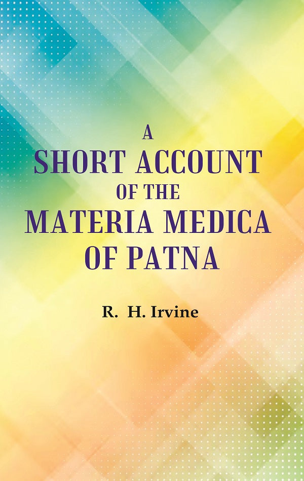 A Short Account of the Materia Medica of Patna - Gyan Books - Distacart