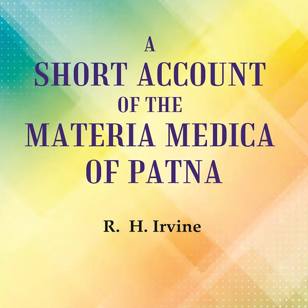 A Short Account of the Materia Medica of Patna - Gyan Books - Distacart