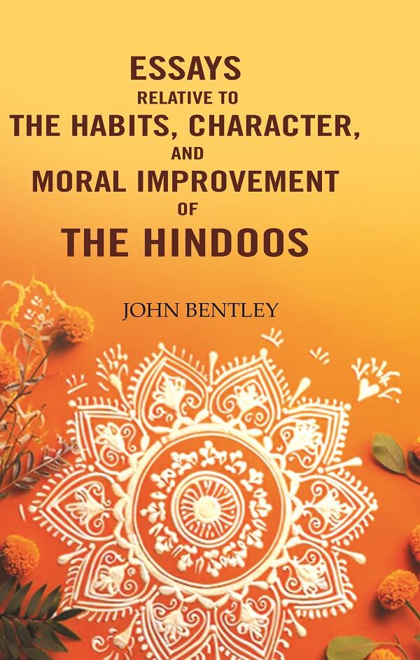Essays relative to the habits, character, and moral improvement of the Hindoos - Gyan Books - Distacart