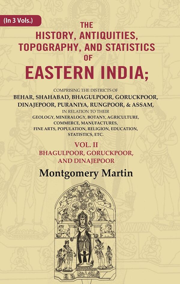 The History, Antiquities, Topography, And Statistics Of Eastern India: Comprising The Districts Vol. - Gyan Books - Distacart