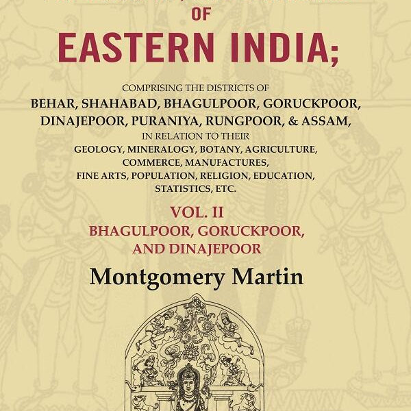 The History, Antiquities, Topography, And Statistics Of Eastern India: Comprising The Districts Vol. - Gyan Books - Distacart