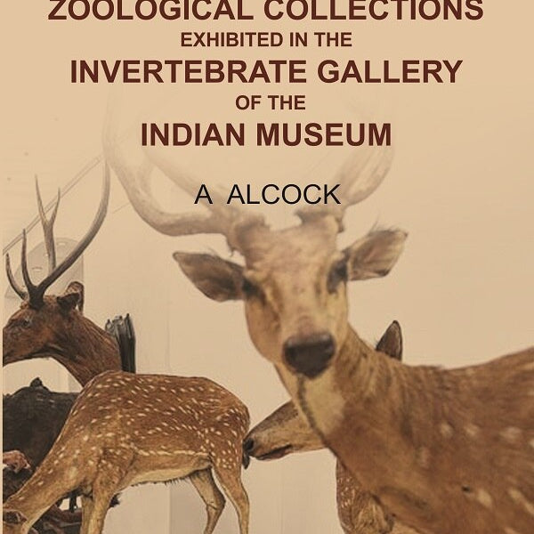 A guide to the Zoological collections exhibited in the Invertebrate gallery of the Indian Museum - Gyan Books - Distacart