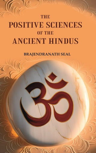 The Positive Sciences of the Ancient Hindus - Gyan Books - Distacart
