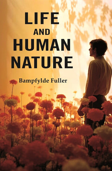 Life and Human Nature - Gyan Books