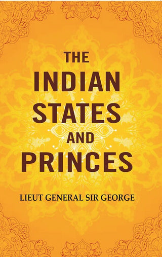 The Indian States and Princes - Gyan Books - Distacart