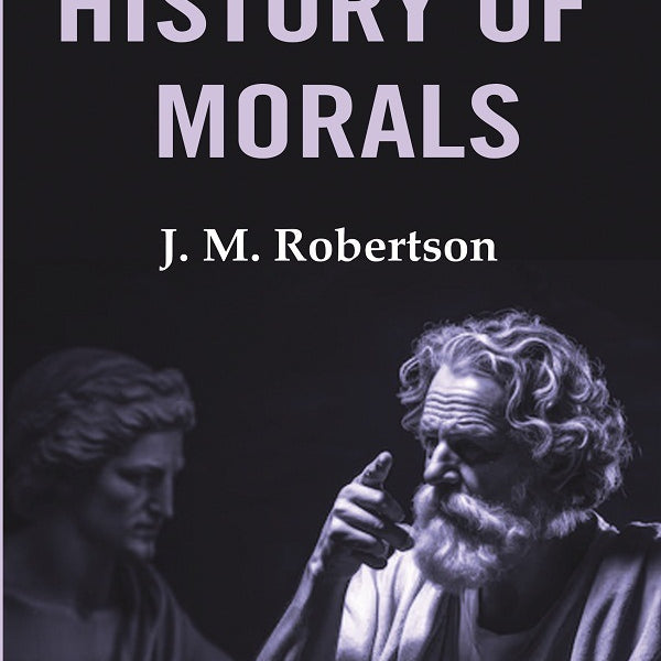 A Short History of Morals - Gyan Books - Distacart