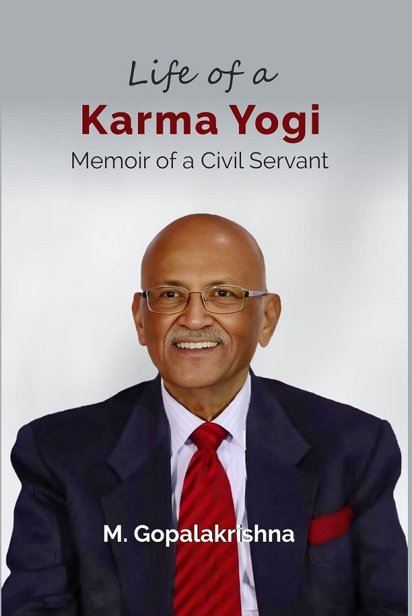 Life of a Karma Yogi: Memoir of a Civil Servant - Gyan Books - Distacart