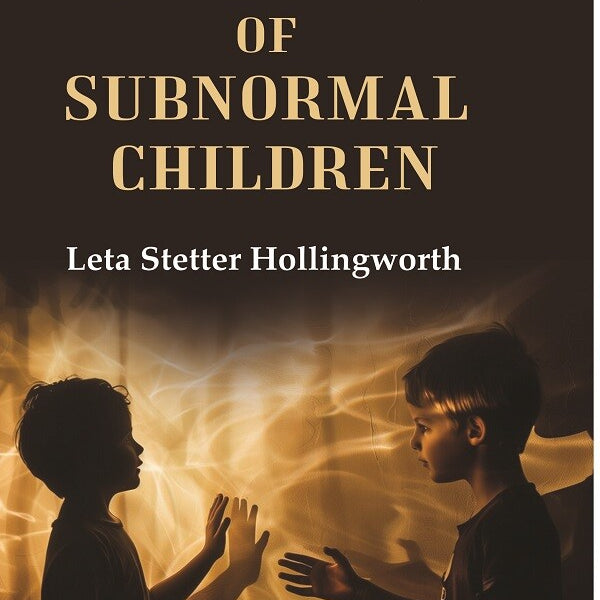 The Psychology of Subnormal Children - Gyan Books - Distacart
