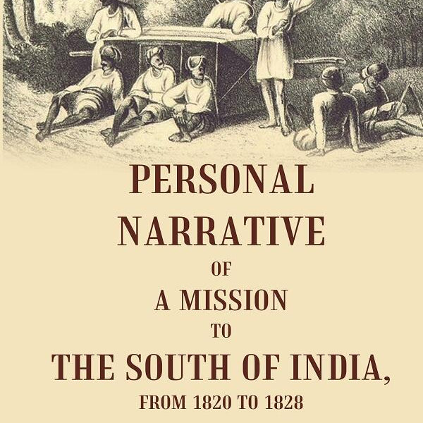 Personal Narrative of a Mission to the South of India, From 1820 to 1828 - Gyan Books - Distacart