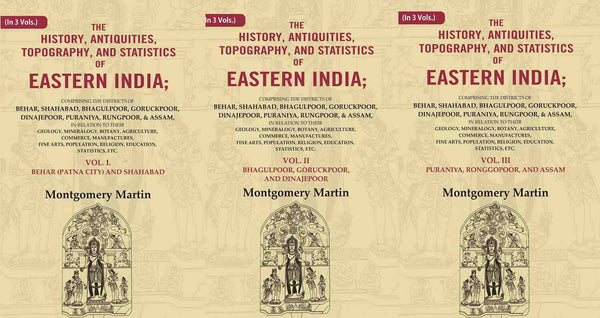 The History, Antiquities, Topography, And Statistics Of Eastern India: Comprising The Districts Vol. - Gyan Books
