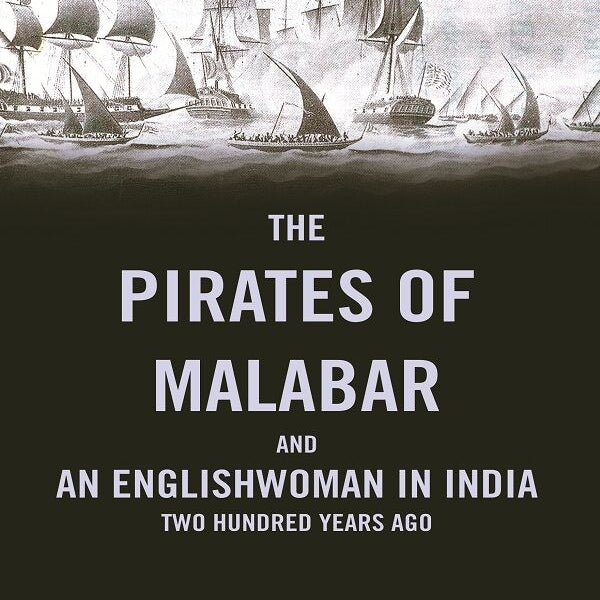 The Pirates Of Malabar And An Englishwoman In India two Hundred Years Ago - Gyan Books - Distacart