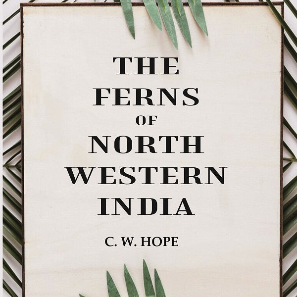 The Ferns of North Western India - Gyan Books - Distacart