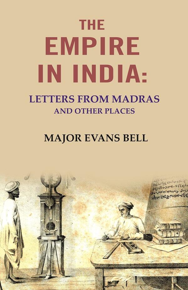The Empire in India: letters from Madras and other Places - Gyan Books - Distacart