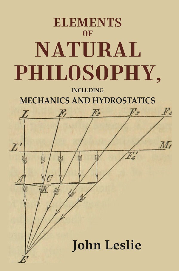 Elements of Natural Philosophy: Including Mechanics and Hydrostatics - Gyan Books - Distacart