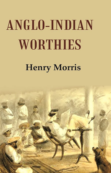 Anglo-Indian Worthies - Gyan Books