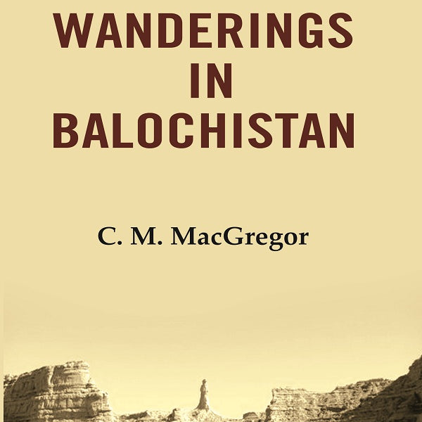 Wanderings in Balochistan - Gyan Books - Distacart