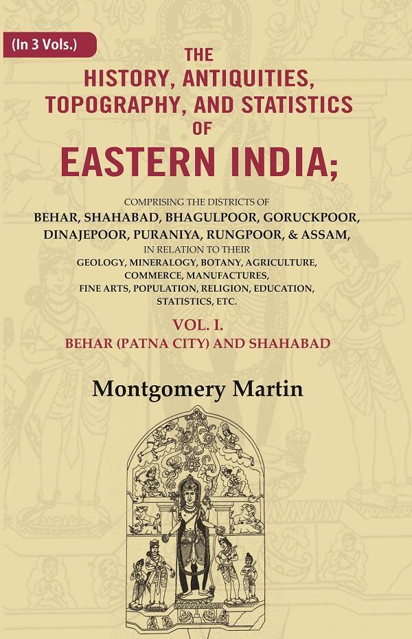 The History, Antiquities, Topography, And Statistics Of Eastern India: Comprising The Districts Vol. - Gyan Books - Distacart