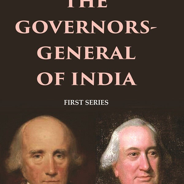 The Governors-General of India: First Series 1st - Gyan Books - Distacart