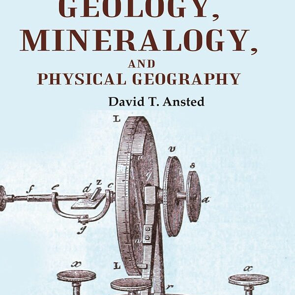 An Elementary Course of Geology, Mineralogy, and Physical Geography - Gyan Books - Distacart