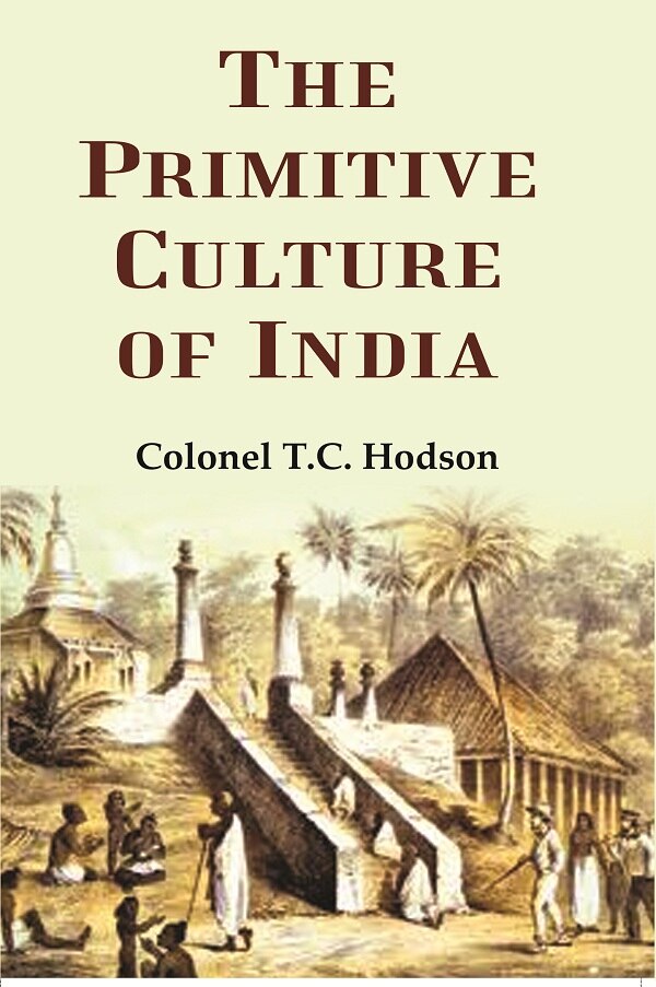 The primitive culture of India - Gyan Books
