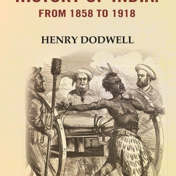 A Sketch of the History of India: from 1858 to 1918 - Gyan Books - Distacart