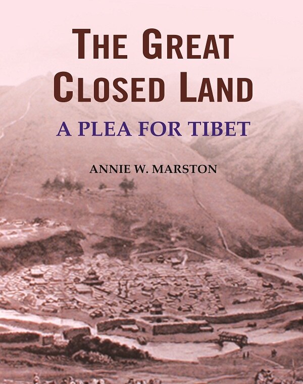 The Great Closed Land: A Plea for Tibet - Gyan Books - Distacart