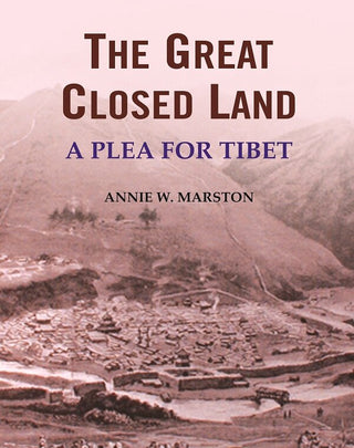 The Great Closed Land: A Plea for Tibet - Gyan Books - Distacart