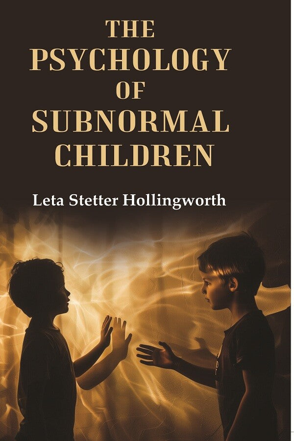 The Psychology of Subnormal Children - Gyan Books - Distacart